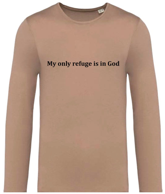 "My only refuge is in God"